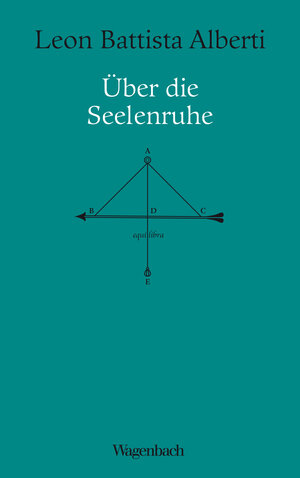 Buchcover Über die Seelenruhe | Leon Battista Alberti | EAN 9783803143389 | ISBN 3-8031-4338-1 | ISBN 978-3-8031-4338-9