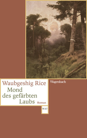 Buchcover Mond des gefärbten Laubs | Waubgeshig Rice | EAN 9783803143976 | ISBN 3-8031-4397-7 | ISBN 978-3-8031-4397-6