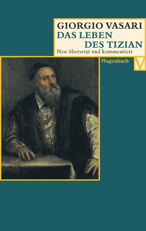 Buchcover Das Leben des Tizian | Giorgio Vasari | EAN 9783803150271 | ISBN 3-8031-5027-2 | ISBN 978-3-8031-5027-1