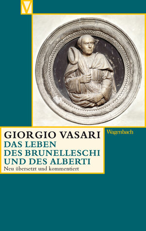 Buchcover Das Leben des Brunelleschi und des Alberti | Giorgio Vasari | EAN 9783803150561 | ISBN 3-8031-5056-6 | ISBN 978-3-8031-5056-1