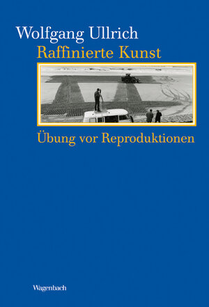 Buchcover Raffinierte Kunst | Wolfgang Ullrich | EAN 9783803151780 | ISBN 3-8031-5178-3 | ISBN 978-3-8031-5178-0