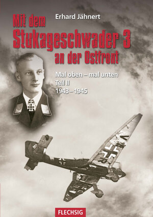 Buchcover Mit dem Stukageschwader 3 an der Ostfront | Erhard Jähnert | EAN 9783803500021 | ISBN 3-8035-0002-8 | ISBN 978-3-8035-0002-1