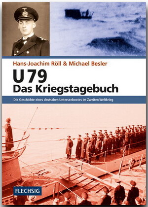 Buchcover U 79 – Das Kriegstagebuch | Hans-Joachim Röll | EAN 9783803500076 | ISBN 3-8035-0007-9 | ISBN 978-3-8035-0007-6