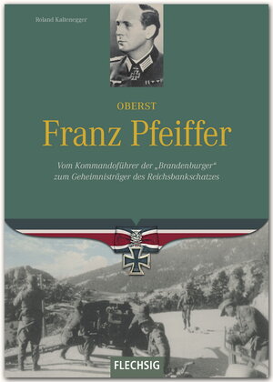 Buchcover Oberst Franz Pfeiffer | Roland Kaltenegger | EAN 9783803500427 | ISBN 3-8035-0042-7 | ISBN 978-3-8035-0042-7