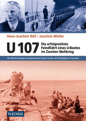 Buchcover U 107 - Die erfolgreichste Feindfahrt eines U-Bootes im Zweiten Weltkrieg | Hans-Joachim Röll | EAN 9783803500540 | ISBN 3-8035-0054-0 | ISBN 978-3-8035-0054-0