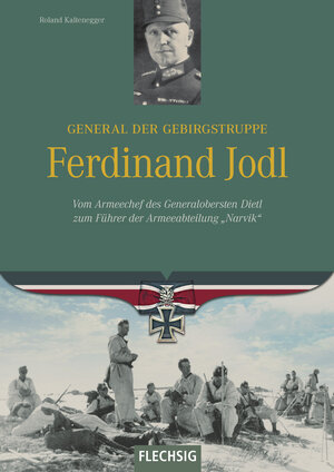 Buchcover General der Gebirgstruppe Ferdinand Jodl | Roland Kaltenegger | EAN 9783803500588 | ISBN 3-8035-0058-3 | ISBN 978-3-8035-0058-8