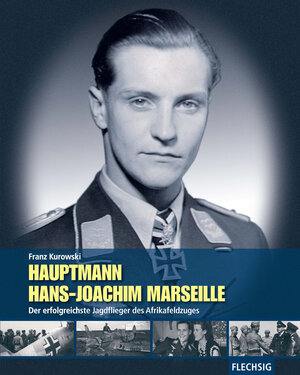Buchcover Hauptmann Hans-Joachim Marseille | Franz Kurowski | EAN 9783803500663 | ISBN 3-8035-0066-4 | ISBN 978-3-8035-0066-3