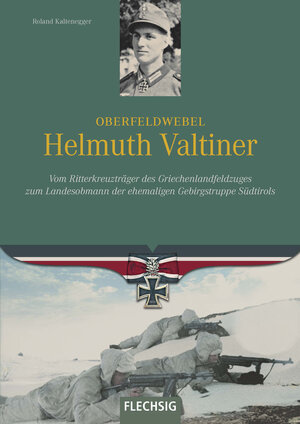 Buchcover Oberfeldwebel Helmuth Valtiner | Roland Kaltenegger | EAN 9783803500908 | ISBN 3-8035-0090-7 | ISBN 978-3-8035-0090-8