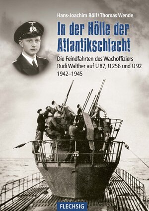 Buchcover In der Hölle der Atlantikschlacht | Hans-Joachim Röll | EAN 9783803500939 | ISBN 3-8035-0093-1 | ISBN 978-3-8035-0093-9