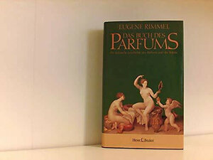 Buchcover Das Buch des Parfums | Eugene Rimmel | EAN 9783803630049 | ISBN 3-8036-3004-5 | ISBN 978-3-8036-3004-9
