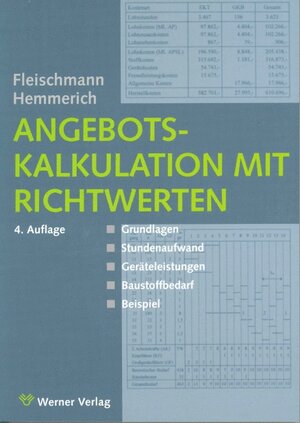 Angebotskalkulation mit Richtwerten: Grundlagen - Stundenaufwand - Geräteleistungen - Baustoffbedarf - Beispiel