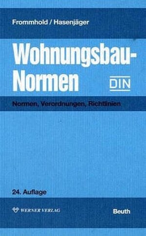 Wohnungsbau-Normen. Normen, Verordnungen, Richtlinien