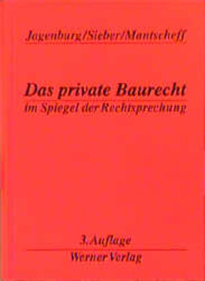 Buchcover Das private Baurecht im Spiegel der Rechtsprechung | Walter Jagenburg | EAN 9783804122314 | ISBN 3-8041-2231-0 | ISBN 978-3-8041-2231-4