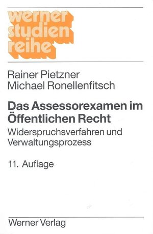 Das Assessorexamen im Öffentlichen Recht. Widerspruchsverfahren und Verwaltungsprozeß