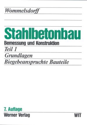 Buchcover Stahlbetonbau. Bemessung und Konstruktion / Biegebeanspruchte Bauteile | Otto Wommelsdorff | EAN 9783804149816 | ISBN 3-8041-4981-2 | ISBN 978-3-8041-4981-6