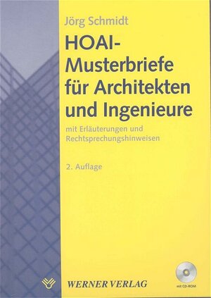 HOAI-Musterbriefe für Architekten und Ingenieure: Mit Erläuterungen und Rechtsprechungshinweisen