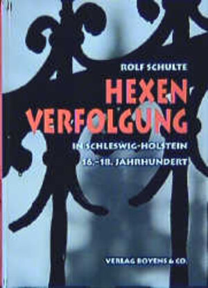 Hexenverfolgung in Schleswig-Holstein im 16. bis 18. Jahrhundert