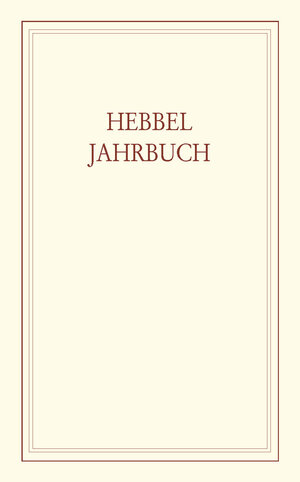 Buchcover Hebbel-Jahrbuch / Hebbel Jahrbuch 2013  | EAN 9783804210370 | ISBN 3-8042-1037-6 | ISBN 978-3-8042-1037-0