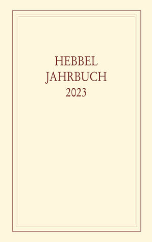 Buchcover Hebbel-Jahrbuch 78/2023  | EAN 9783804210479 | ISBN 3-8042-1047-3 | ISBN 978-3-8042-1047-9