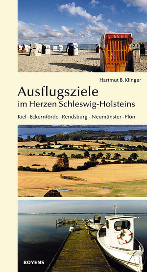 Ausflugsziele im Herzen Schleswig-Holsteins: Die K.E.R.N.-Region. Kiel, Eckernförde, Rendsburg, Neumünster, Plön