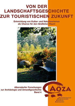 Buchcover Von der Landschaftsgeschichte zur touristischen Zukunft  | EAN 9783804212190 | ISBN 3-8042-1219-0 | ISBN 978-3-8042-1219-0
