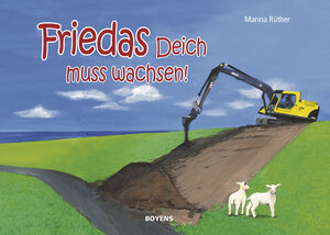 Buchcover Friedas Deich muss wachsen! | Marina Rüther | EAN 9783804215580 | ISBN 3-8042-1558-0 | ISBN 978-3-8042-1558-0