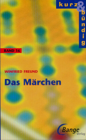 Kurz und bündig: Das Märchen - Band 16