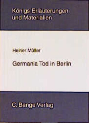 Königs Erläuterungen und Materialien, Bd.401, Germania Tod in Berlin