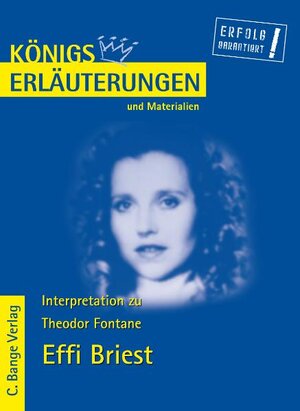 Königs Erläuterungen und Materialien, Bd.253, Interpretation zu Effi Briest