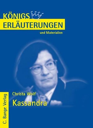 Königs Erläuterungen und Materialien, Bd.372, Kassandra