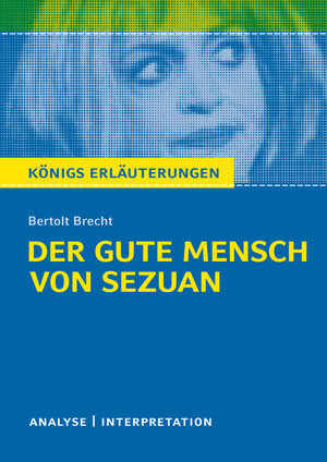 Buchcover Königs Erläuterungen: Der gute Mensch von Sezuan von Bertolt Brecht. | Bertolt Brecht | EAN 9783804419629 | ISBN 3-8044-1962-3 | ISBN 978-3-8044-1962-9