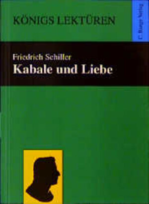 Königs Lektüren - Kabale und Liebe. Ein bürgerliches Trauerspiel.. Textausgabe