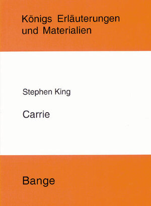 Buchcover Carrie. Textanalyse und Interpretation. | Stephen King | EAN 9783804456556 | ISBN 3-8044-5655-3 | ISBN 978-3-8044-5655-6