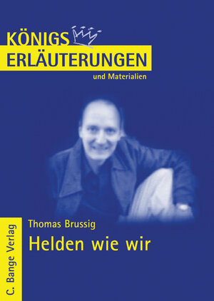 Buchcover Helden wie wir von Thomas Brussig. Textanalyse und Interpretation. | Thomas Brussig | EAN 9783804457645 | ISBN 3-8044-5764-9 | ISBN 978-3-8044-5764-5