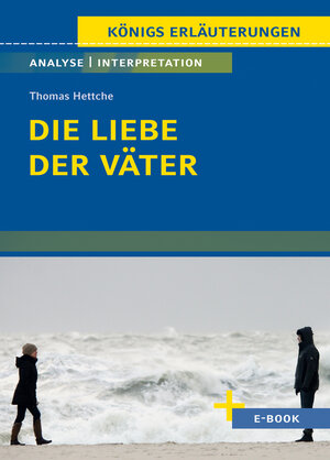 Buchcover Die Liebe der Väter von Thomas Hettche - Textanalyse und Interpretation | Thomas Hettche | EAN 9783804460669 | ISBN 3-8044-6066-6 | ISBN 978-3-8044-6066-9