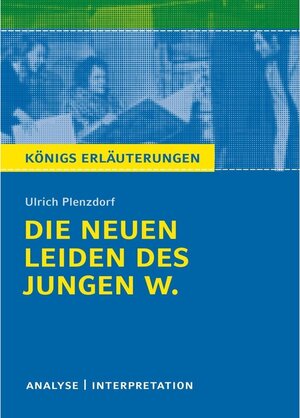 Buchcover Die neuen Leiden des jungen W. Königs Erläuterungen. | Ulrich Plenzdorf | EAN 9783804469778 | ISBN 3-8044-6977-9 | ISBN 978-3-8044-6977-8