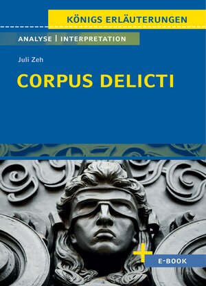 Buchcover Corpus Delicti von Juli Zeh - Textanalyse und Interpretation | Juli Zeh | EAN 9783804470811 | ISBN 3-8044-7081-5 | ISBN 978-3-8044-7081-1