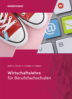 Buchcover Wirtschaftslehre für Berufsfachschulen | Hans Jecht | EAN 9783804542037 | ISBN 3-8045-4203-4 | ISBN 978-3-8045-4203-7