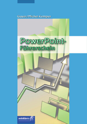 PowerPoint-Führerschein: PowerPoint 2003: Schülerbuch, 5., überarbeitete Auflage, 2008