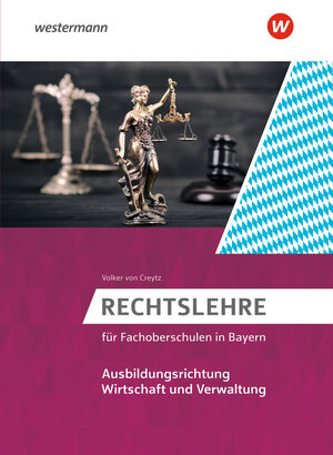 Buchcover Rechtslehre für Fachoberschulen in Bayern | Volker von Creytz | EAN 9783804561397 | ISBN 3-8045-6139-X | ISBN 978-3-8045-6139-7