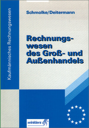 Rechnungswesen des Groß- und Außenhandels: Schülerbuch, 25., überarbeitete Auflage, 2012