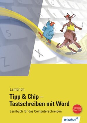 Tipp & Chip - Tastschreiben mit Word: Schülerbuch, 8., neu bearbeitete Auflage, 2011