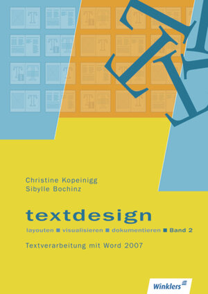 Buchcover Textdesign / Textdesign layouten, visualisieren, dokumentieren | Sibylle Bochinz | EAN 9783804572508 | ISBN 3-8045-7250-2 | ISBN 978-3-8045-7250-8