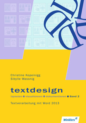 Buchcover Textdesign / Textdesign layouten, visualisieren, dokumentieren | Sibylle Bochinz | EAN 9783804573284 | ISBN 3-8045-7328-2 | ISBN 978-3-8045-7328-4