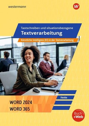 Buchcover Tastschreiben und situationsbezogene Textverarbeitung mit WORD 2025 | Karl Wilhelm Henke | EAN 9783804573987 | ISBN 3-8045-7398-3 | ISBN 978-3-8045-7398-7