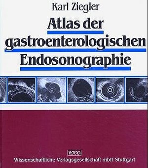 Atlas der gastroenterologischen Endosonographie