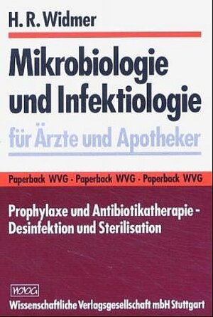 Mikrobiologie und Infektiologie für Ärzte und Apotheker