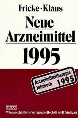 Buchcover Neue Arzneimittel 1995 | Uwe Fricke | EAN 9783804714557 | ISBN 3-8047-1455-2 | ISBN 978-3-8047-1455-7