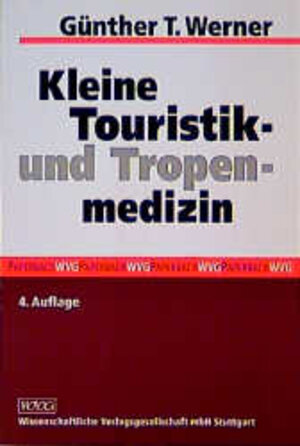 Kleine Touristik- und Tropenmedizin. Mit Vorschlägen für eine Reiseapotheke