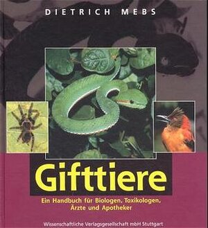 Buchcover Gifttiere | Dietrich Mebs | EAN 9783804716391 | ISBN 3-8047-1639-3 | ISBN 978-3-8047-1639-1